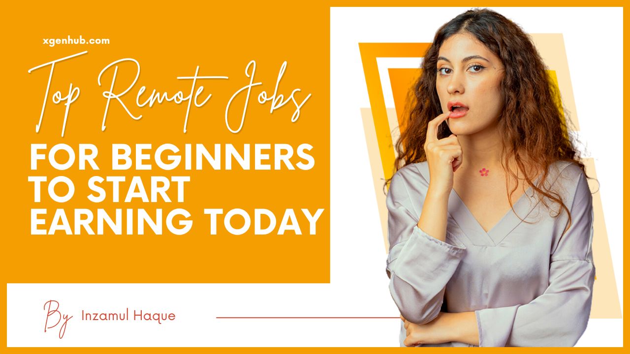 Top Remote Jobs for Beginners to Start Earning Today